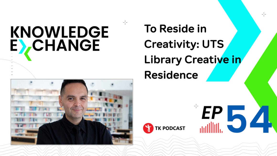 To Reside in Creativity: UTS Library Creative in Residence
